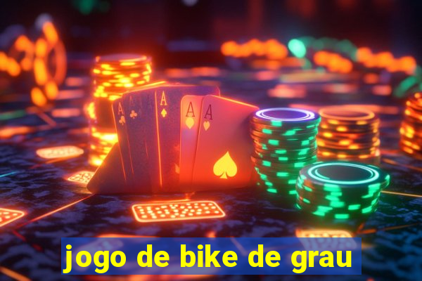 jogo de bike de grau